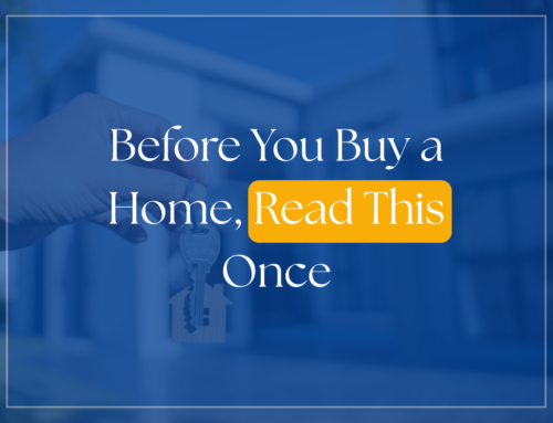 Before You Buy a Home, Read This Once