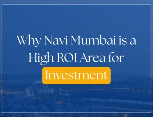 Why Navi Mumbai is a High ROI Area for Investment
