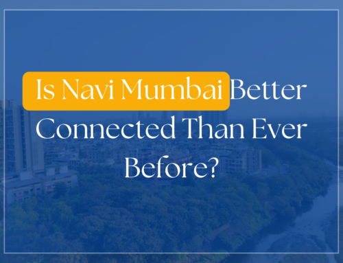 Is Navi Mumbai Better Connected Than Ever Before?