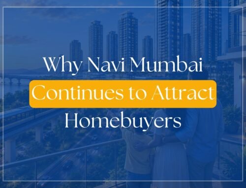Why Navi Mumbai Continues to Attract Homebuyers