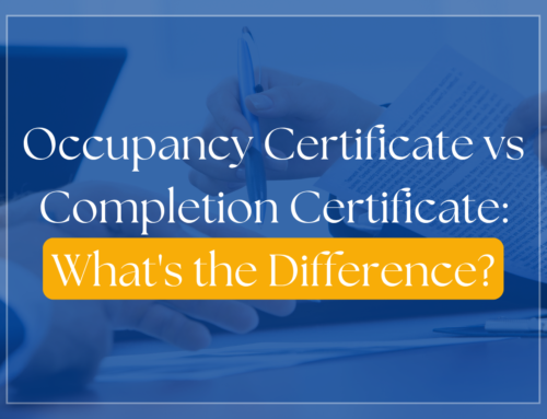 Occupancy Certificate vs Completion Certificate: What’s the Difference?